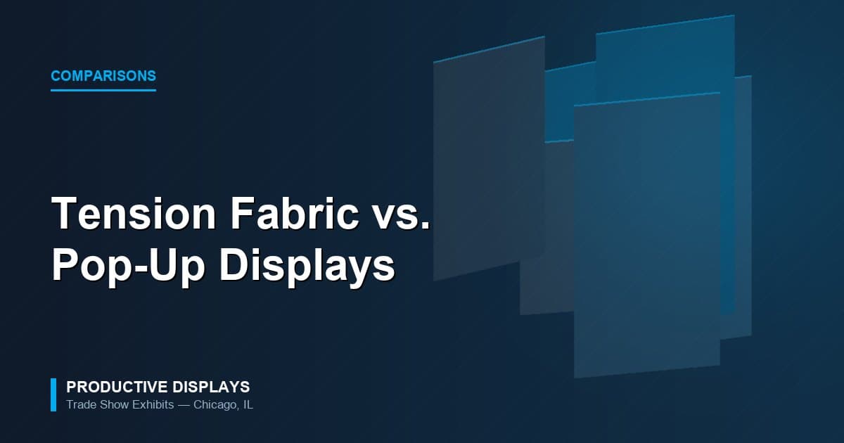 Tension Fabric vs. Pop-Up Displays: Which Should You Actually Buy?
